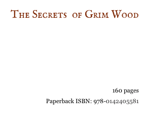 The Secrets  of Grim Wood&#10;&#10;&#10;&#10;&#10;Read Excerpt&#10;160 pages&#10;Paperback ISBN: 978-0142405581